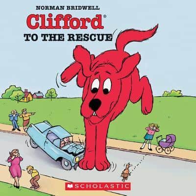 Cifford to the Rescue by Norman Bridwell