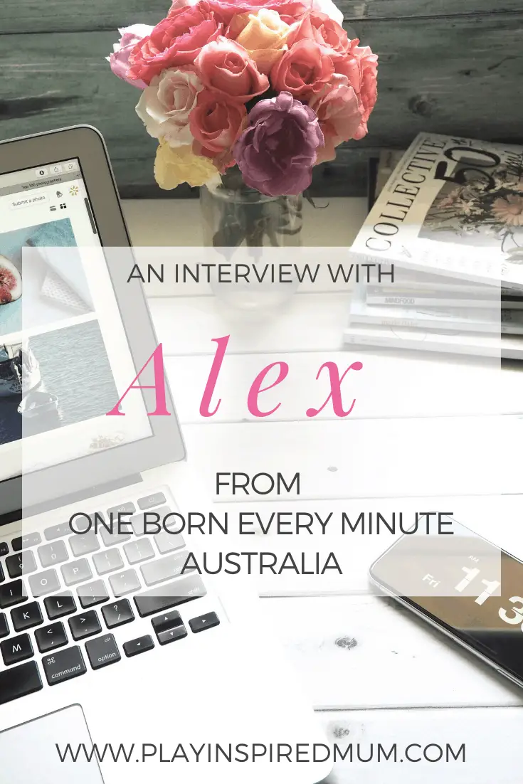 Interview with Alex from one born every minute australia