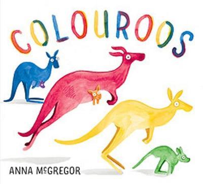 Colouroos by  Anna McGregor