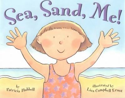 Sea, Sand, Me by Patricia Hubbell