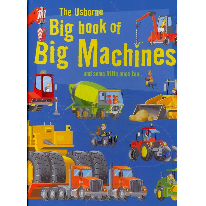 The Usborne Big Book of Machines
